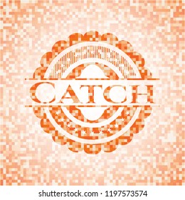 Catch orange mosaic emblem with background