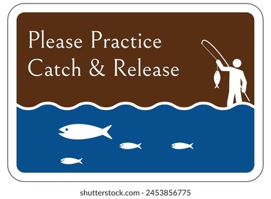 Catch and release practice fishing sign