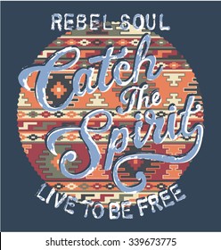 Catch the spirit with native pattern background, vector artwork for shirt in custom colors