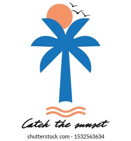 Catch the sunset slogan Tropical palm tree silhouette with Sunset , vector illustration