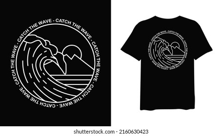 Catch the wave line art design, stylish t-shirts and trendy clothing designs with lettering, and printable, vector illustration designs.
