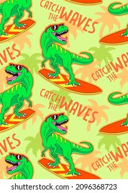 Catch the wave quote. T-rex rides a surfboard. Vector seamless pattern