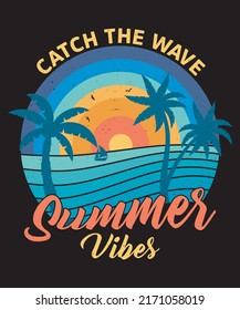 Catch the wave summer vibes retro vintage t-shirt design