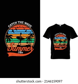 Catch the wave summer vibes summer t-shirt design