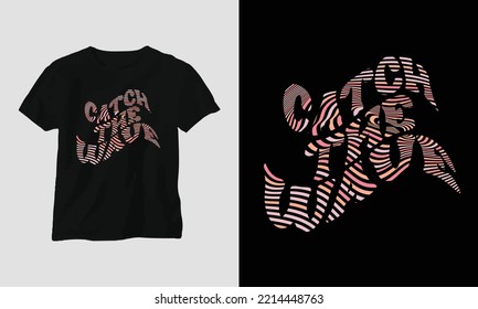 catch the wave - Surfing Groovy T-shirt Design Retro Style