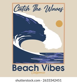 Catch The Waves Beach Vibes California