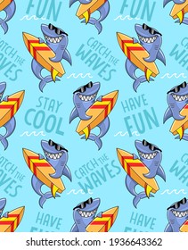 Catch the waves, have fun, stay cool inscriptions. Cool shark with surfing board. Seamless vector pattern