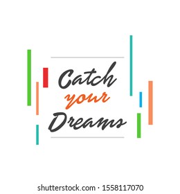 catch your dreams quote motivation text