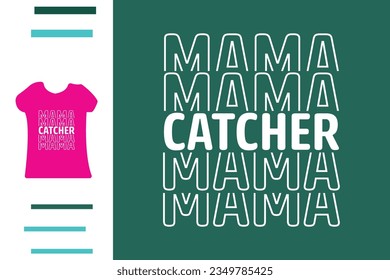 Catcher-Mama-T-Shirt-Design