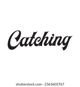 catching text on white background.