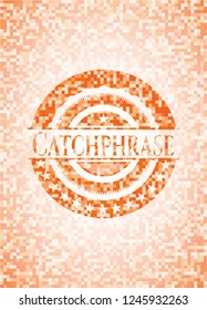 Catchphrase abstract orange mosaic emblem