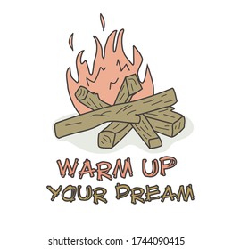 Catchy dream slogan on campfire background. Vector illustration isolated on white background.
