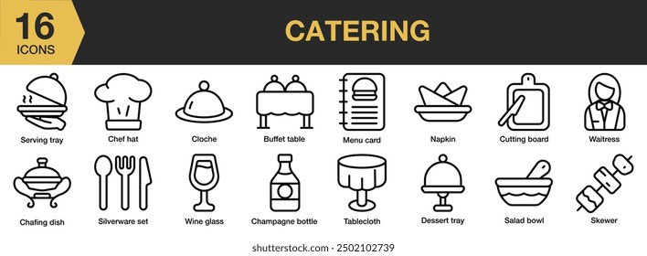 Catering icon set. Includes buffet table, cloche, chef hat, menu card, napkin, and More. Outline icons vector collection.
