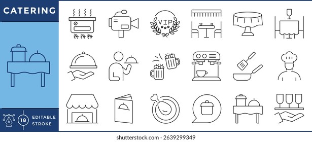 Catering icons set. 18 line icons. Vector editable stroke. Catering, food, chef, party, drinks.
