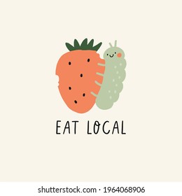 Caterpillar and strawberry. Eat Local - vector illustration