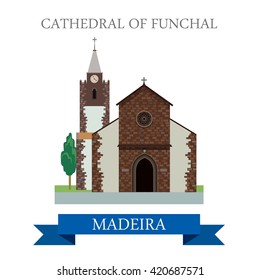 Cathedral of Funchal Madeira in Portugal. Flat cartoon style historic sight showplace attraction web site vector illustration. World countries cities vacation travel sightseeing Island collection.