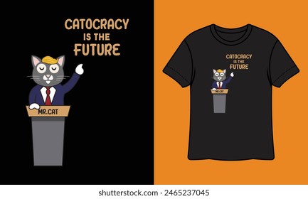 Catocracy Is The future President Cat T Shirt Design With Mockup