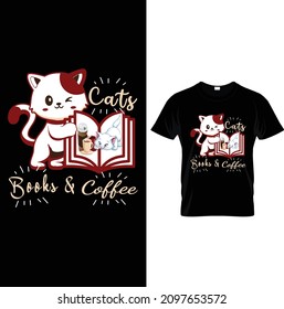 Cats Books and Coffee - Cat T-shirt.Vector illustration.T-shirt graphics Can be used for print, children wear, Baby shower celebration and poster.Cat label.Cat logo.