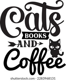 Cats Books And Coffee svg ,cat svg Design, cat t-shirt design