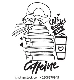 Cats and books. Cats books and coffein Hand drawn illustration for your design