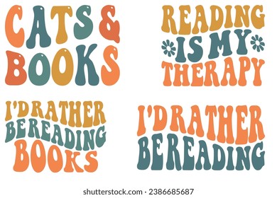 Cats and Books, Reading is My Therapy, I'd Rather Be Reading Books, I'd Rather Be Reading retro wavy T-shirt designs