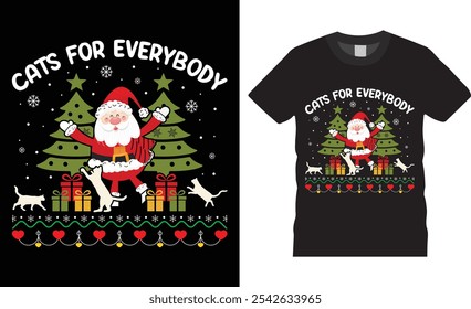 Cats for everybody, Merry Christmas t-shirt design vector template. Christmas design black t shirts perfect. Ready for Christmas gift and Santa Claus cards. Graphic design print and any poster, banner