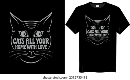 Cats fill your home with love Cats T Shirt Design - Cat Lover T shirt Design
