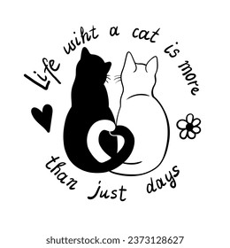 Cats hugging black and white. Lettering with pets, Animal Silhouette, Hand-lettered