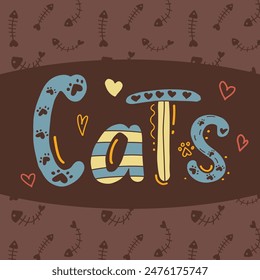 Cats inspirational quote. Lettering and cute doodles. Motivational hand drawn quote for cards. Design for t-shirt, prints, invitations, cases etc.