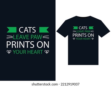 Cats Leave Paw Prints on your Heart illustrations for print-ready T-Shirts design