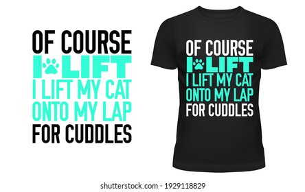 Cats Lift Lifting Fitness Vector T-Shirt