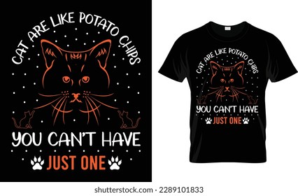 cats are like potato chips you can't have just one t-shirt design vector template