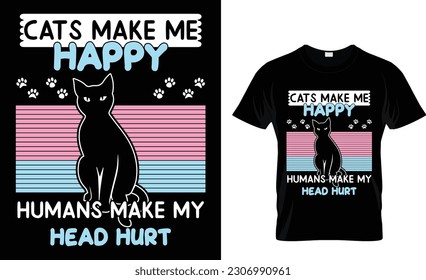 cats make me happy t shirt design