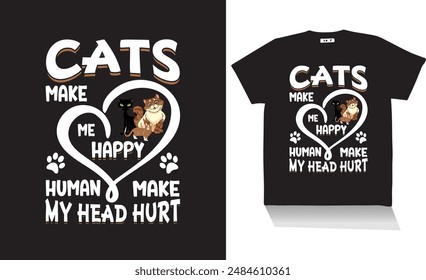 cats make me happy t shirt design.