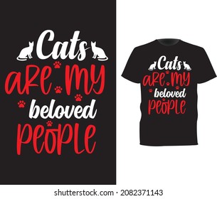 cats are my beloved people t shirt design, cat t shirt design