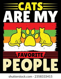 Cats are my favorite people print template t shirt design