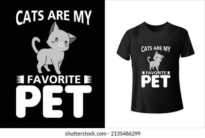 Cats Are My Favorite T-Shirt Design, Unique, And Colorful Pets T-Shirt Design.