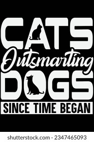 Cats Outsmarting Dogs Since Time Began eps cut file for cutting machine