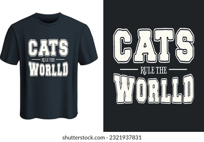 Cats rules the world design . Cat design . Cat lover t shirt . Cat-lover . Cat lover gift t shirt design. Kitten lover . Kitten design . Kitten t shirt . Kitten tshirt template. Kitten-t-shirt designs