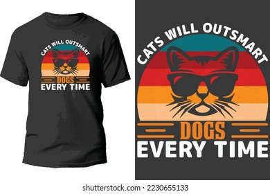 Cats will outsmart dogs every time t shirt design.