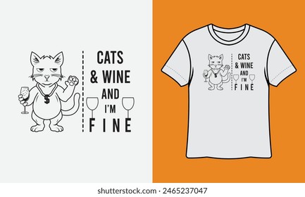 Cats And Wine And I'm Fine T Shirt Design With Mockup