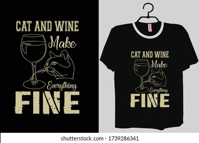 Cats And Wine Funny design, funny cat shirt, wine and cat lover shirt