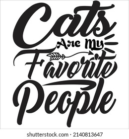 cats-are-my-favorite-people-Cat t-shirt design, Hand drawn lettering phrase, Calligraphy t-shirt design, Isolated on white background