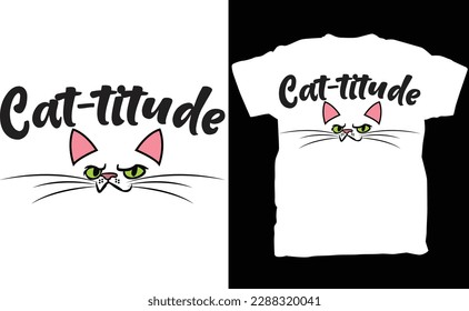 Cat-titude Cat T-Shirt, FUNNY Cat T-Shirt