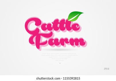 cattle farm 3d word with a green leaf and pink color on white background suitable for card icon brochure or typography logo design