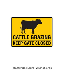 Cattle Grazing Keep Gate Closed Sign