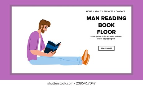 caucasian man reading book floor vector. indoors happy, person male, adult relaxation caucasian man reading book floor web flat cartoon illustration