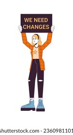 Caucasian woman holding banner flat line color vector character. Need changes signboard. Editable outline full body person on white. Protest simple cartoon spot illustration for web graphic design