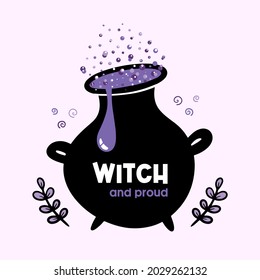 Witch’s cauldron with boiling potion vector doodle style illustration. Witch and proud square card, poster.