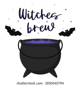 A cauldron of boiling witch's potion. A pot of purple liquid poison and bubbles. Postcard with hand lettering-Witches brew. Halloween theme. Color flat cartoon vector illustration isolated on white.